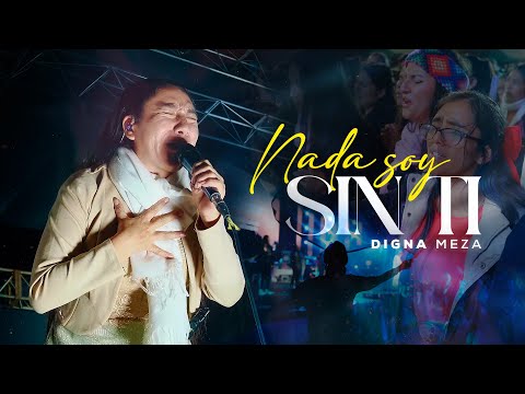 Nada soy sin ti  // Digna Meza (en vivo 2024)