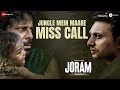 Jungle Mein Maare Miss Call - Joram | Manoj Bajpayee, Zeeshan A, Smita T | Malini, Pratul V, Dipti S