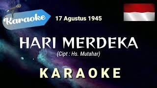 Download lagu [Karaoke] HARI MERDEKA (17 agustus 1945) Cipt. Husein mutahar | (Karaoke) mp3