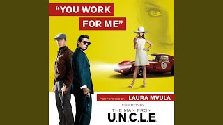 You Work for Me