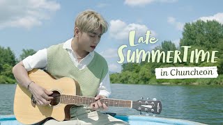 Late Summertime in Chuncheon  | ‘Sunny Days, Summer Nights’ Official Video [Musical Travels]