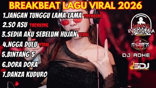 Download lagu DJ BREAKBEAT LAGU VIRAL 2026 - JANGAN TUNGGU LAMA LAMA X SO ASU - DJ ADHE mp3