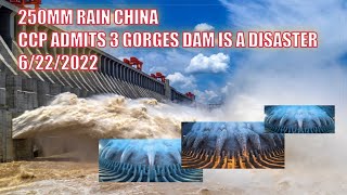 250MM RAIN CHINA CCP ADMITS 3 GORGES DAM IS A DISASTER 6/22/2022
