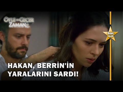 Hakan, Berrin'in Yaralarını Sardı! - Öyle Bir Geçer Zaman Ki 118. Bölüm