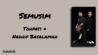 Download lagu Semusim - Tohpati & Nadhif Basalamah | Lirik Lagu mp3