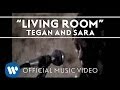 Tegan and Sara - Living Room [Music Video ...