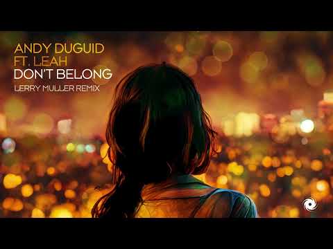 Andy Duguid feat. Leah - Don't Belong (Lerry Muller Remix)