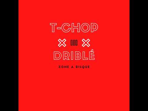 T-CHOP - DRIBLÉ