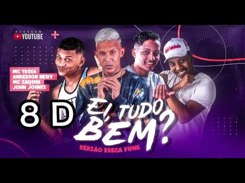 MC TRÓIA E ANDERSON NEIFF FEAT MC ZAQUIN - EI TUDO BEM - MÚSICA NOVA. ÁUDIO 8 D.