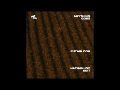 Anything Goes - Putain Con (Nathan Joy Edit)