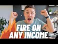 How To Achieve FIRE On A Low Income Top 10 Tips Strategies