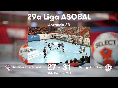 LIGA ASOBAL J23: Recoletas At. Valladolid - Logroño BM. La Rioja 27-31
