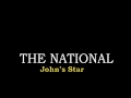 The National - John's Star