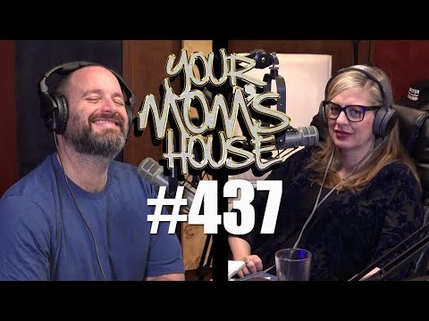 Your Mom's House Podcast - Ep. 437