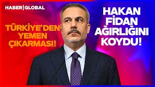 Dışişleri Bakanı Hakan Fidan Bölgeye Ağırlığını Koydu! Türkiye'den Yem