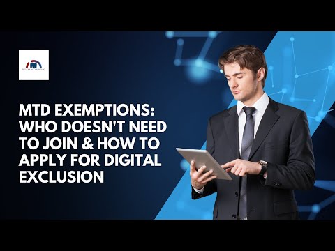 MTD Exemptions Explained | Who Doesn’t Need to Join Making Tax Digital & How to Apply | PTA