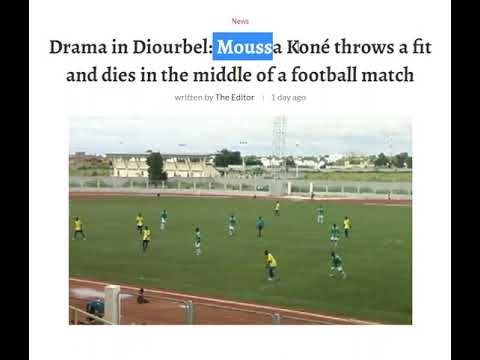 Moussa Koné(26) Senegalese Football player Dies during friendly match - Cardiac Arrest