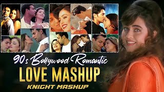 90s Bollywood Romantic Love Mashup  Chillout Love 