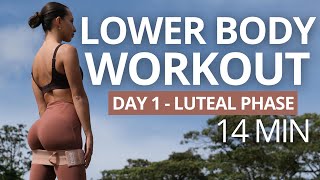 14 MIN LOWER BODY WORKOUT | Day 1 Luteal Phase | Booty Band