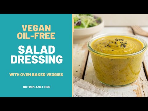 Oil-Free Vegan Salad Dressing with Oven Baked Vegetables [Gluten-Free]