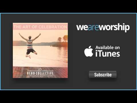 Rend Collective - Burn Like A Star