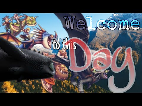 Httyd 1/2 ~ Welcome to this day