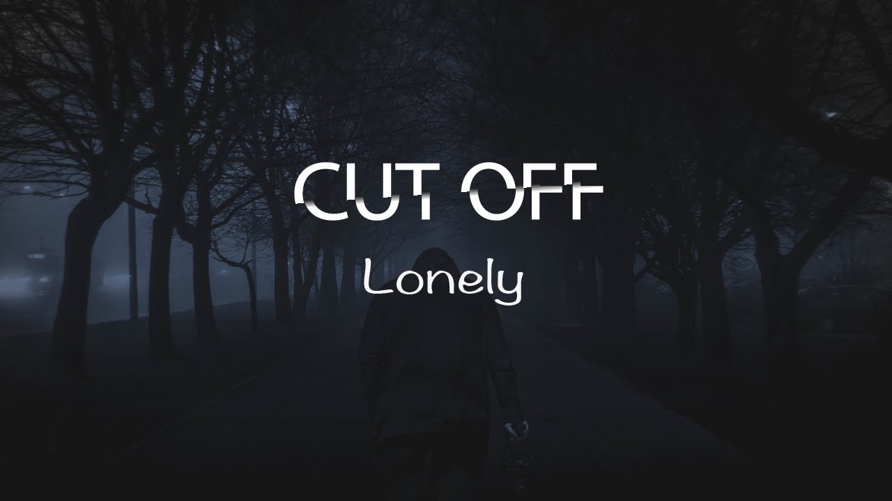 Cut Off - Lonely (Radio Edit)
