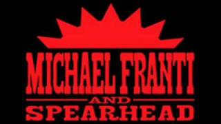 Michael Franti &amp; Spearhead - Anytime You Need Me