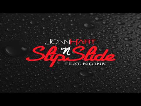 Jonn Hart - Slip N Slide (feat. Kid Ink) *NEW 2013*
