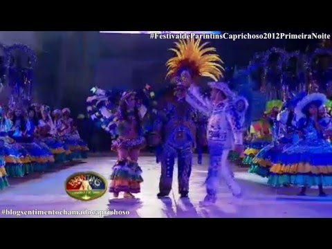 Boi Caprichoso 2012 - 1ª Noite Festival de Parintins ( Primeira Noite Melhores Momentos )