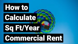 How to calculate Rent for a Commercial Property based on Square Foot Year (2020)