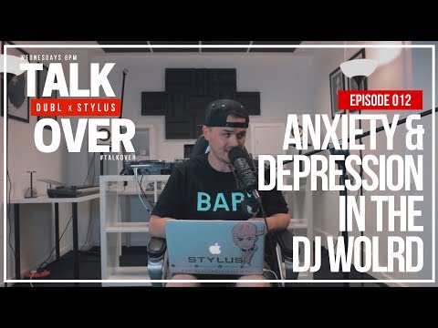 Anxiety, Depression and Mental Health in the DJ World || #TalkoverPodcast