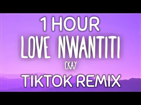 [1 Hour] CKay - Love Nwantiti (TikTok Remix) unle open am make i see [Full Version] {One Hour Loop}