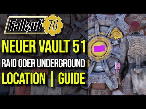 Der Neue Vault 51 | Raid oder Underground Zugang | Fallout 76