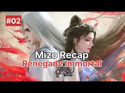 Mi Nunrawng Wangling Part 2 ✨ [ Renegade Immortal Mizo Recap ✨] #mizorecap #mizotrends #mizo 