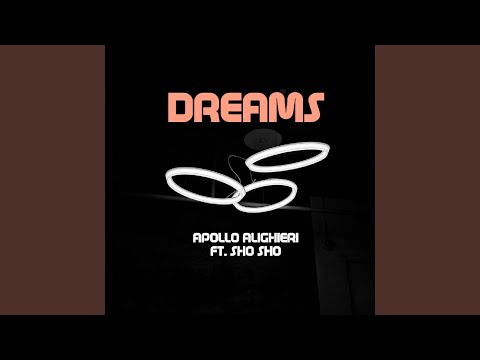 Dreams (feat. Sho Sho)