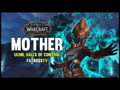 MOTHER - Uldir, Halls of Control - BFA Beta - FATBOSS
