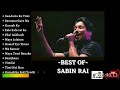 SABIN RAI SUPER HIT SONGS COLLECTION SABIN RAI POP SONGS NEPALI POP SONGS COLLECTION