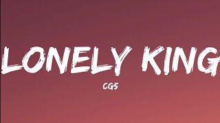 CG5- Lonely King (Lyrics Video)