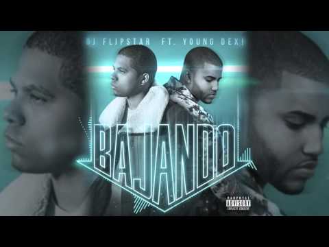Dj Flipstar - Bajando [Audio] Ft. Young Dex