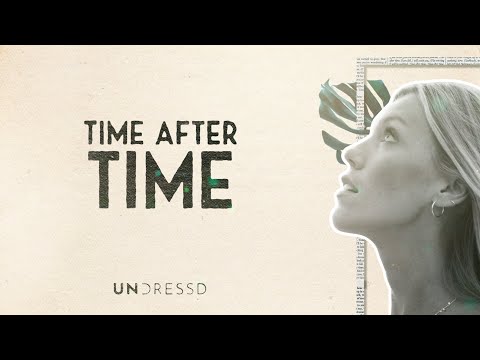 UNDRESSD - Time After Time (Official Lyric Video)