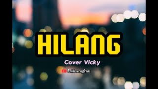 Download lagu Black Brothers - Hilang || Cover Vicky | lyrics music mp3