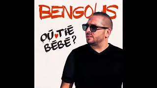 Bengous - Où Tié Bébé ? (Paroles en description)