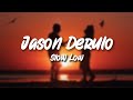 Jason Derulo - Slow Low (Lyric Video)