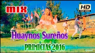 ♫│MIX HUAYNO SUREÑO PRIMICIAS 2016 #1(Setiembre) ●FOLKLORE SUREÑO♫