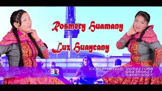 ROSMERY HUAMANY Y SU CONJUNTO CORAZON ORO DE CHUMBIVILCAS