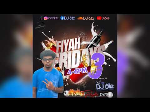 FIYAH FRIDAY 3| DJSTE (100% Soca/ Calypso Classics)