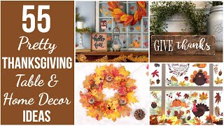 55 Pretty Thanksgiving Table & Home Decor Ideas!