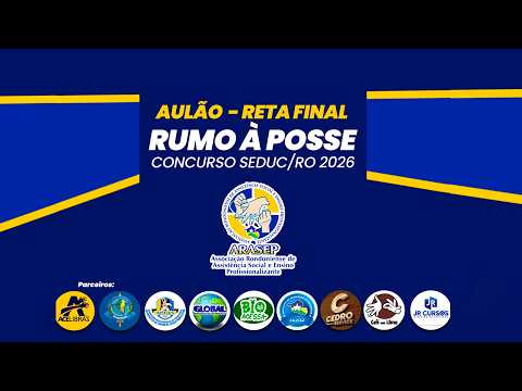 AULÃO RETA FINAL  RUMO A POSSE - CONCURSO PÚBLICO SEDUC-RO 07/03/2026