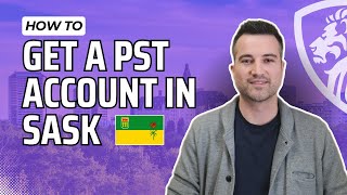 How to set up a PST account in Saskatchewan